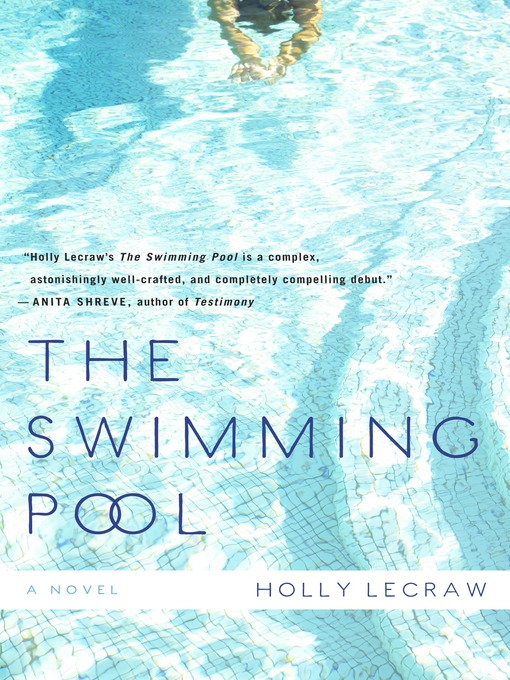 Title details for The Swimming Pool by Holly LeCraw - Available